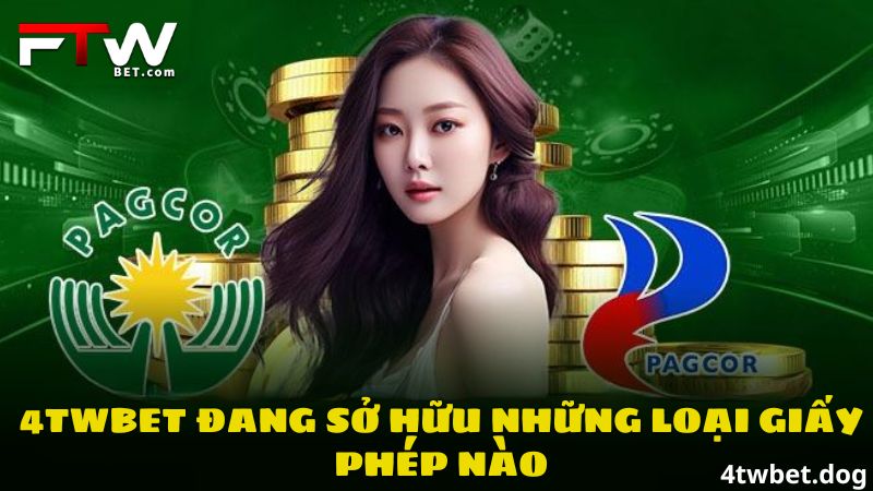 4TWBET đang sở hữu loại giấy phép hoạt động nào?