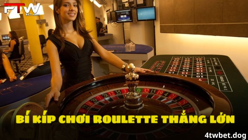 Bí kíp chơi Roulette thắng lớn