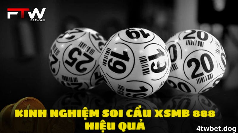 Kinh nghiệm soi cầu XSMB 888 hiệu quả