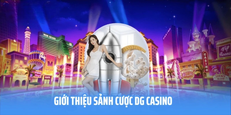 So-luoc-thong-tin-ve-sanh-DG-Casino